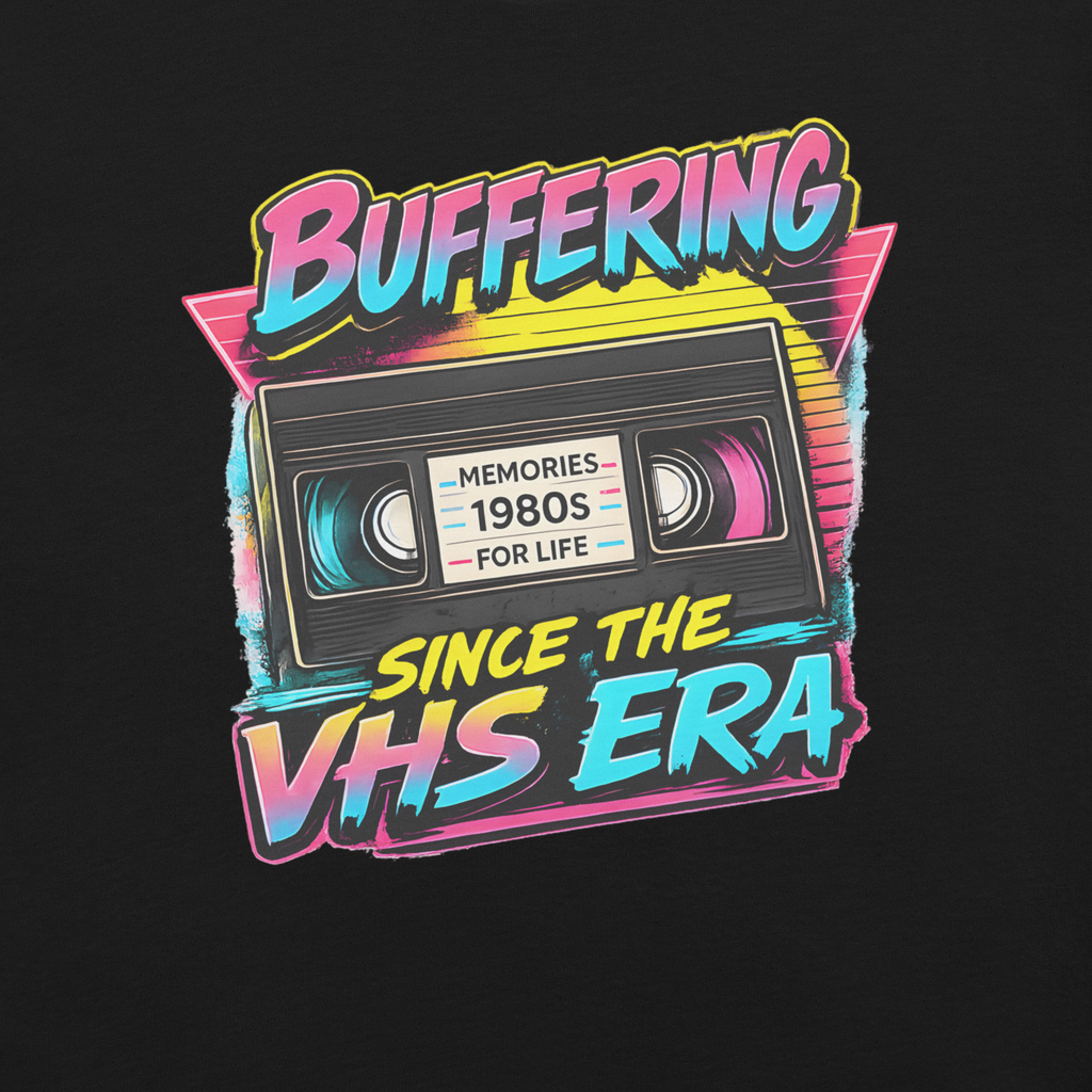 Buffering Since the VHS Era – Retro VHS Tape Shirt