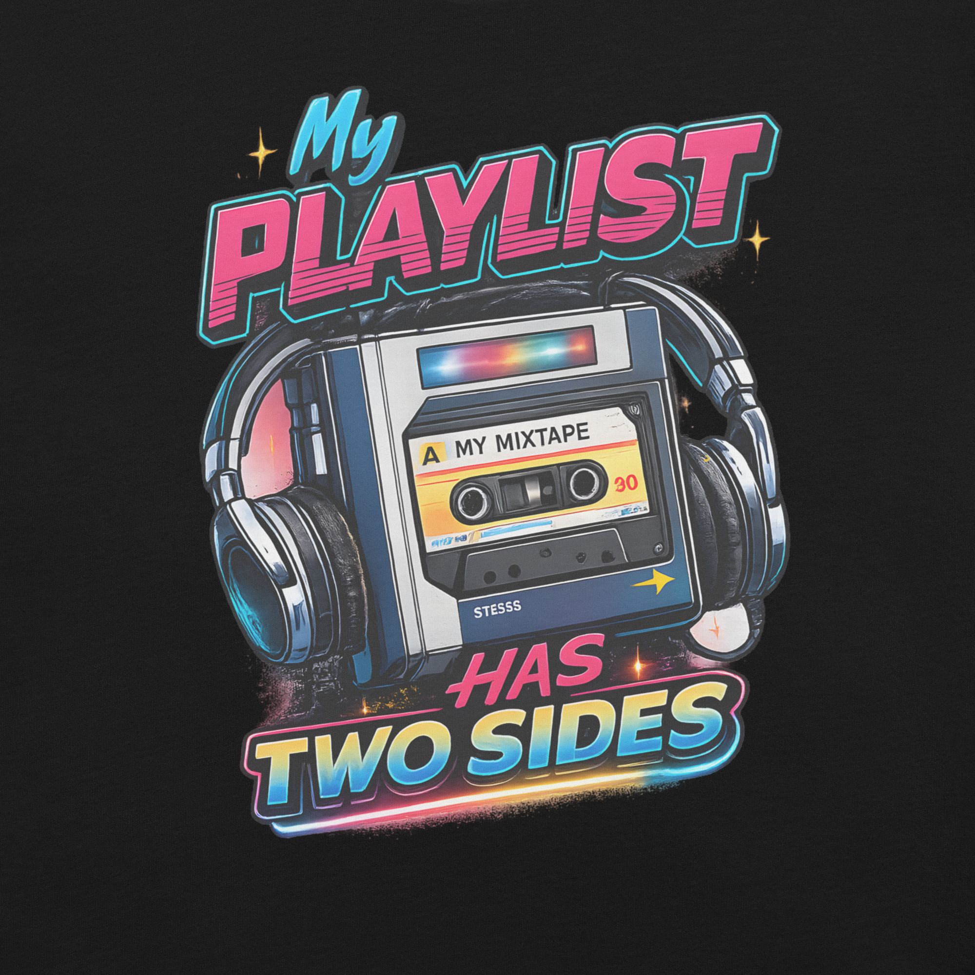 My Playlist Has Two Sides – 80s Mixtape Shirt